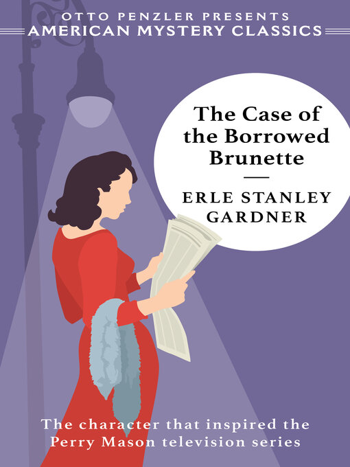 Title details for The Case of the Borrowed Brunette by Erle Stanley Gardner - Wait list